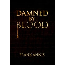 Damned By Blood (Hardcover)