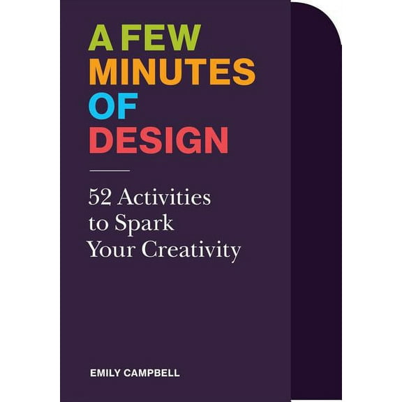 A Few Minutes of Design : 52 Activities to Spark Your Creativity (Cards)