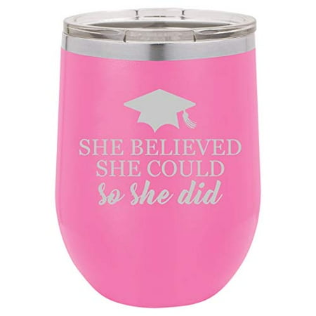 

12 oz Double Wall Vacuum Insulated Stainless Steel Stemless Wine Tumbler Glass Coffee Travel Mug With Lid She Believed She Could So She Did Grad Cap Student Graduate Graduation (Hot Pink)