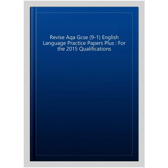 Revise Aqa Gcse (9-1) English Language Practice Papers Plus