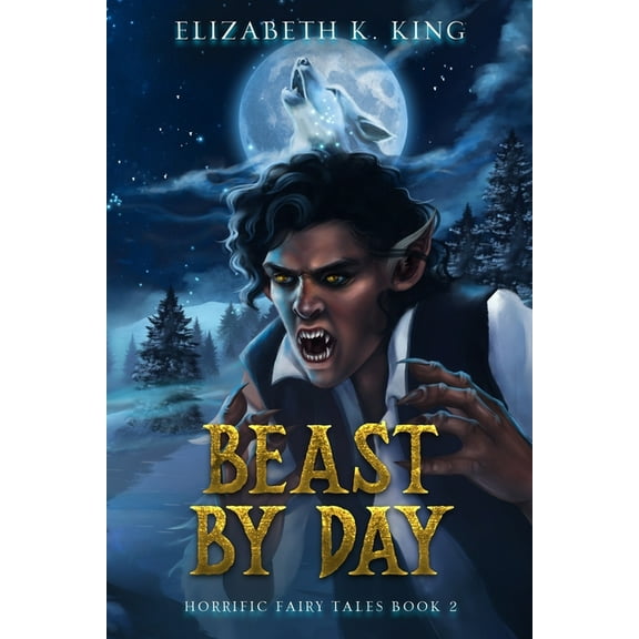Horrific Fairy Tales Beast By Day, Book 2, (Paperback)