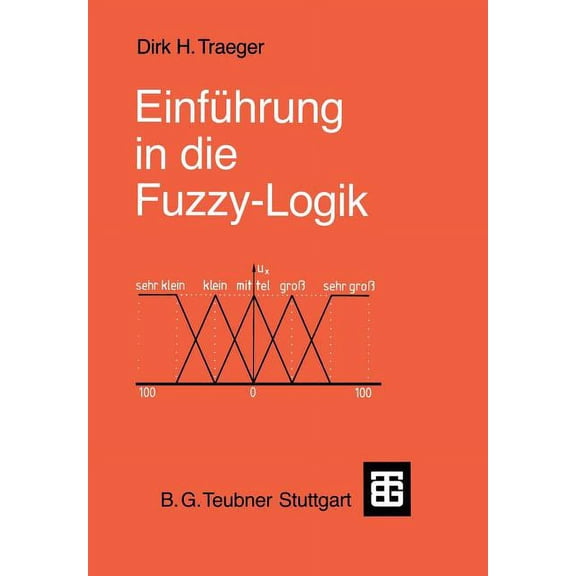 Einführung in Die Fuzzy-Logik, (Paperback)