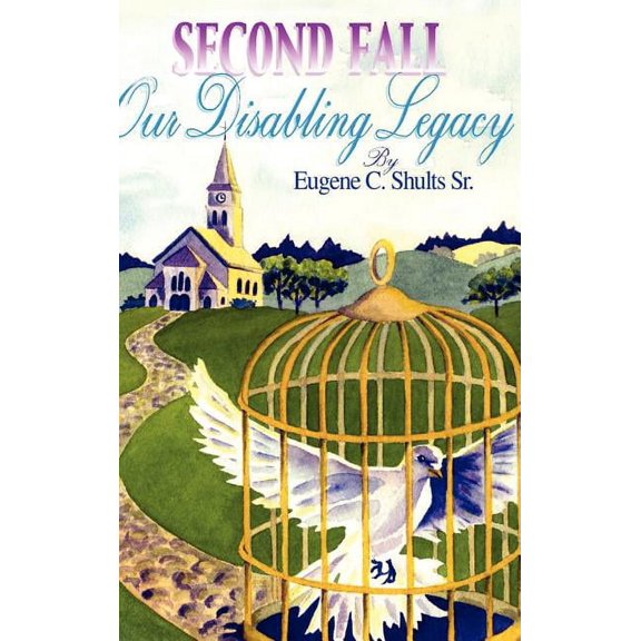 Second Fall: Our Disabling Legacy, (Hardcover)