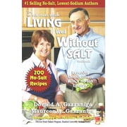 No Salt, Lowest Sodium Cookbook: Living Well Without Salt: No Salt, Lowest Sodium Cookbook Series (Paperback)