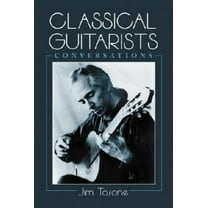 Classical Guitarists: Conversations, (Paperback)