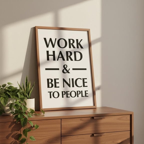 Work Hard And Be Nice To People - Motivation Quote Office Wall Art, Print, Poster, Unframed Canvas Size 12x18