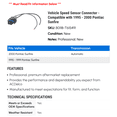 thumbnail image 2 of Vehicle Speed Sensor Connector - Compatible with 1995 - 2000 Pontiac Sunfire 1996 1997 1998 1999, 2 of 2