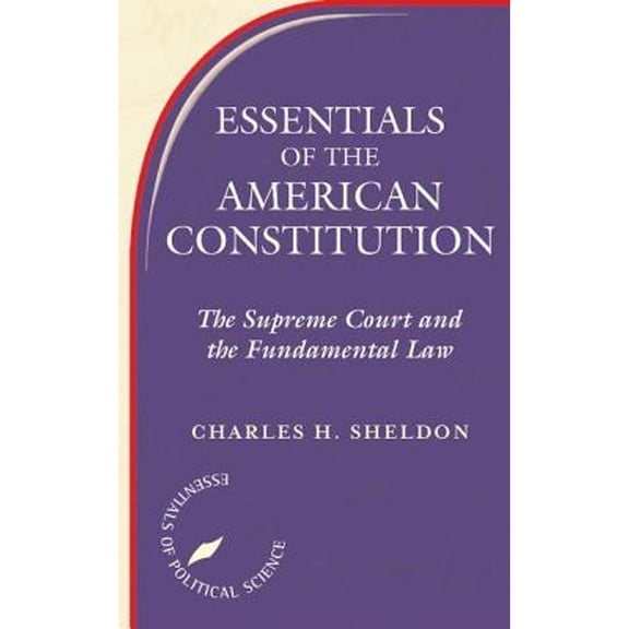 Pre-Owned Essentials of the American Constitution: The Supreme Court and the Fundamental Law (Paperback) 0813368553 9780813368559