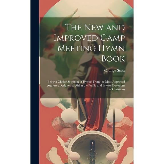 The New and Improved Camp Meeting Hymn Book (Hardcover)
