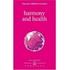 Harmony and Health (Izvor Collection, Volume 225), Used [Paperback]