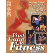 Fast Lane to Fitness: The Busy Woman's Guide to Building a Sleek Physique in a Limited Amount of Time, Used [Paperback]