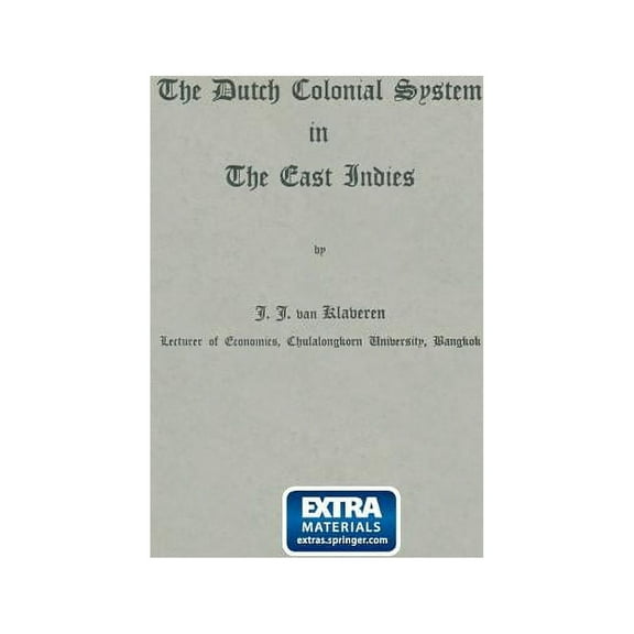 The Dutch Colonial System in the East Indies, (Paperback)