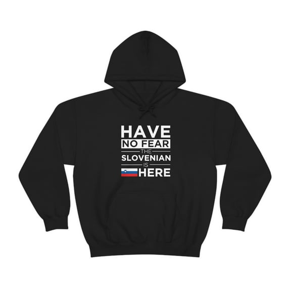 Have No Fear The Slovenian is here Slovenia Pride Unisex Hoodie, S-5XL