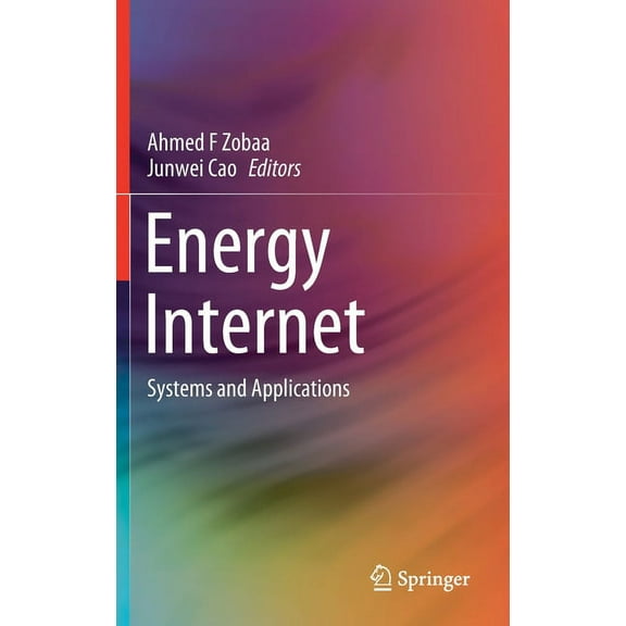 Energy Internet: Systems and Applications, (Hardcover)