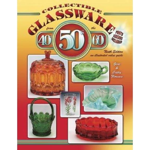 Pre-Owned Collectible Glassware from the 40s, 50s & 60s (Hardcover) 1574325574 9781574325577