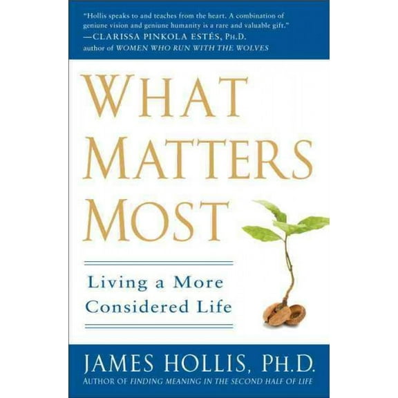What Matters Most : Living a More Considered Life (Paperback)