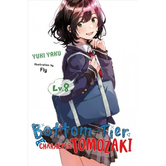 Bottom-Tier Character Tomozaki: Bottom-Tier Character Tomozaki, Vol. 8 (light novel) (Series #8) (Paperback)