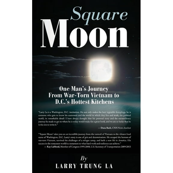 Square Moon: One Man's Journey From War-Torn Vietnam to D.C.'s Hottest Kitchens, (Hardcover)