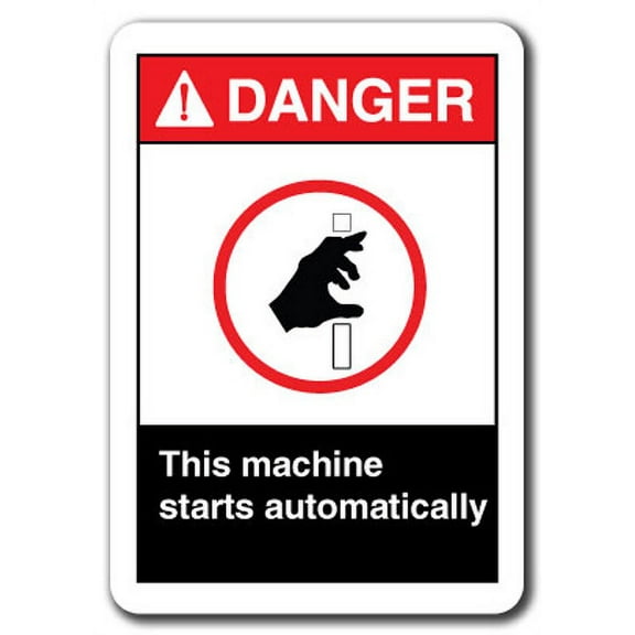 Danger Sign - This Machine Starts Automatically 7"x10" Plastic Safety Sign ansi osha