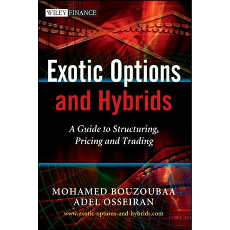 Exotic options and hybrids a guide to structuring pricing and trading pdf