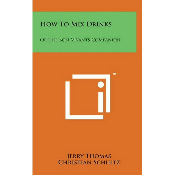How to Mix Drinks : Or the Bon-Vivants Companion (Hardcover)