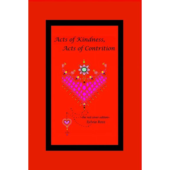 Acts of Kindness, Acts of Contrition: the red edition (Paperback)