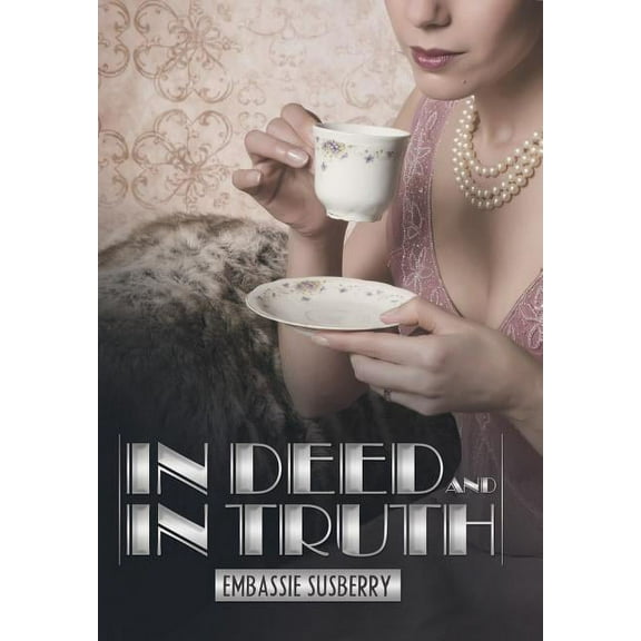 In Deed and in Truth (Hardcover)