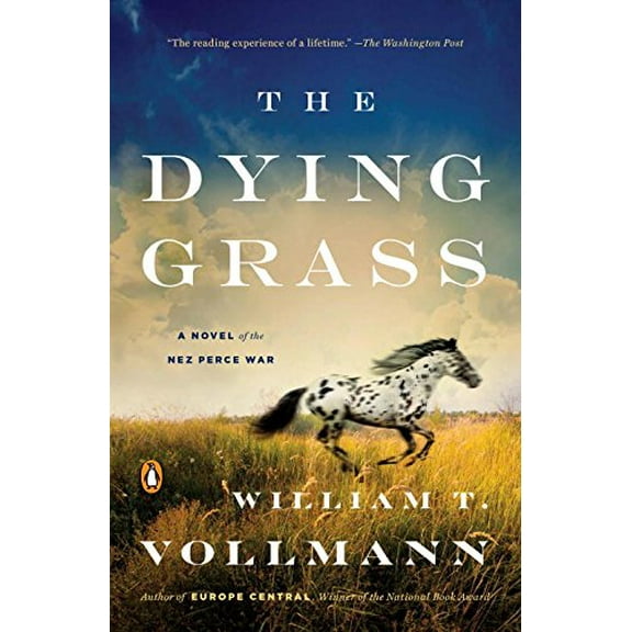 The Dying Grass: A Novel of the Nez Perce War