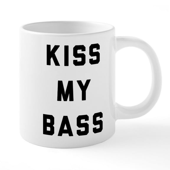 CafePress - Kiss My Bass - 20 Oz White Ceramic Mega Mug