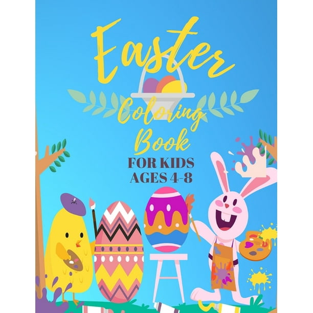 Download Easter Coloring Book For Kids Easter Coloring Book Easter Coloring Book For Kids Ages 4 8 Easter Coloring Books For Adults Perfect For Anniversary Easter Gift For Students 40 Pages For Coloring A