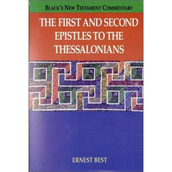 Pre-Owned The First and Second Epistles to the Thessalonians (BLACK'S NEW TESTAMENT COMMENTARY) (Hardcover) 156563019X 9781565630192