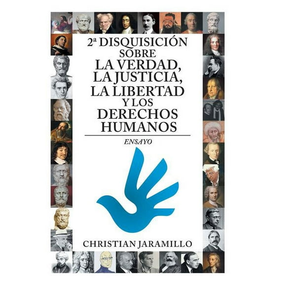 2a disquisición sobre la verdad, la justicia, la libertad y los derechos humanos: Ensayo (Hardcover)