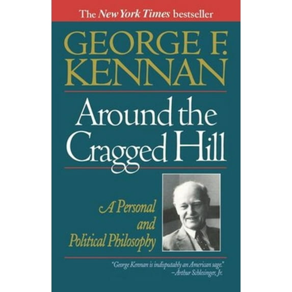 Pre-Owned Around the Cragged Hill: A Personal and Political Philosophy (Paperback) 0393311457 9780393311457