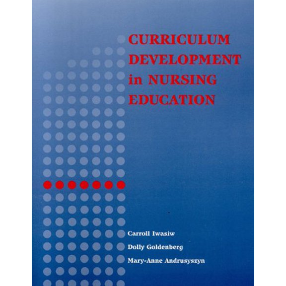 Pre-Owned Curriculum Development in Nursing Education: An Integrated Framework (Paperback) 0763727199 9780763727192