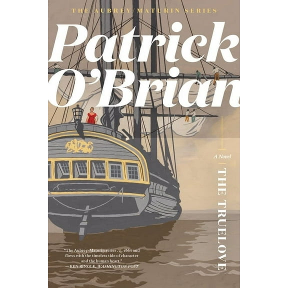 Aubrey/Maturin Novels The Truelove, Book 15, (Paperback)