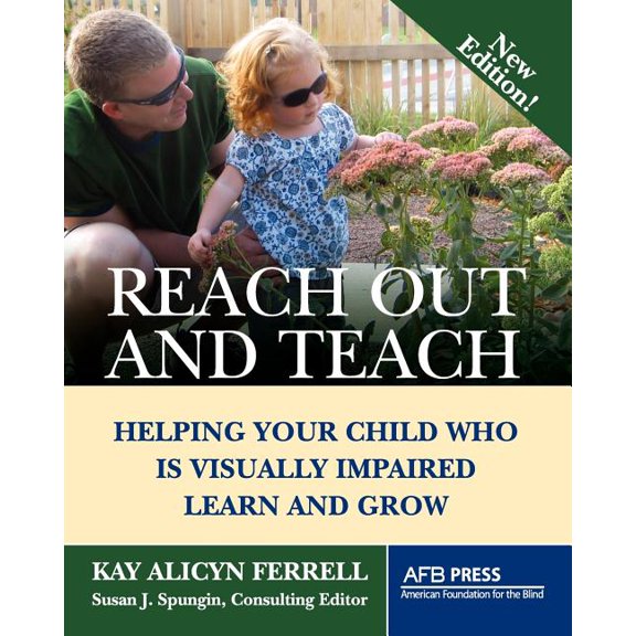 Reach Out and Teach: Helping Your Child Who Is Visually Impaired Learn and Grow, (Paperback)