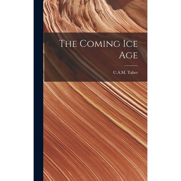 The Coming Ice Age (Hardcover)
