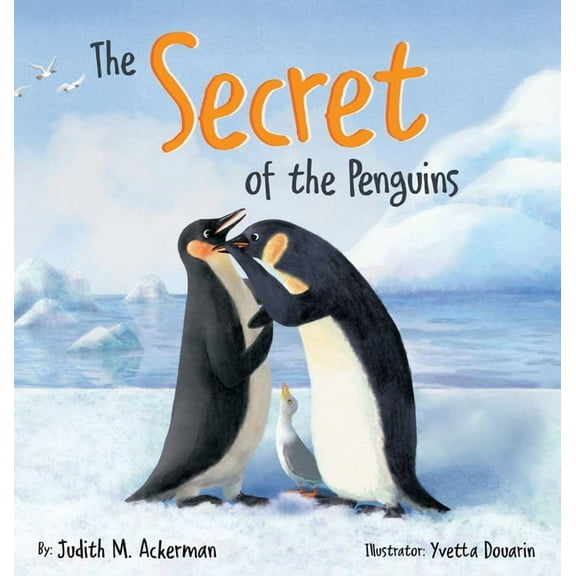 The Secret of the Penguins: Fairytales Are Not Just for Frogs - A Children's Book for Kids Ages 6-10, (Hardcover)