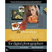 The Photoshop Elements 6 Book for Digital Photographers 9780321524645
