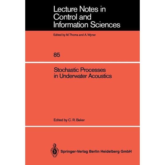Lecture Notes in Control and Information Stochastic Processes in Underwater Acoustics, Book 85, (Paperback)