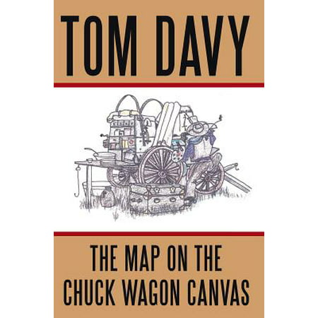 The Map on the Chuck Wagon Canvas - eBook