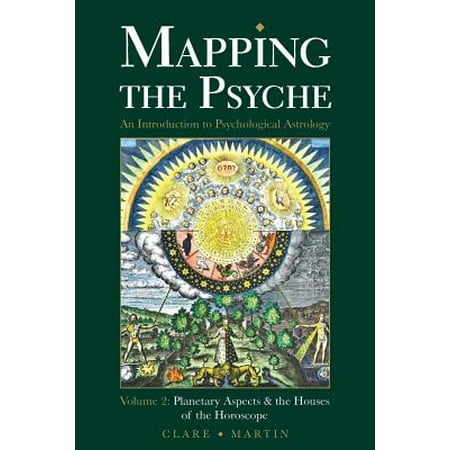 Mapping the Psyche Volume 2 : Planetary Aspects & the Houses of the