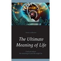 The Ultimate Meaning of Life, (Paperback)