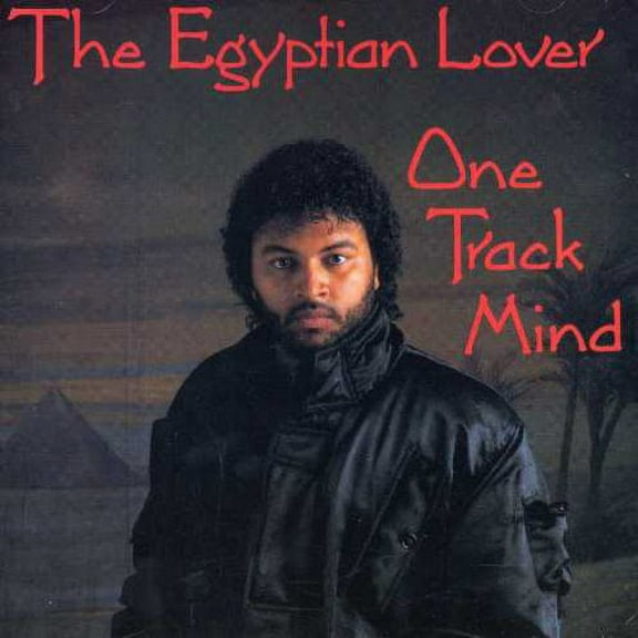 The Egyptian Lover - One Track Mind - Music & Performance - CD