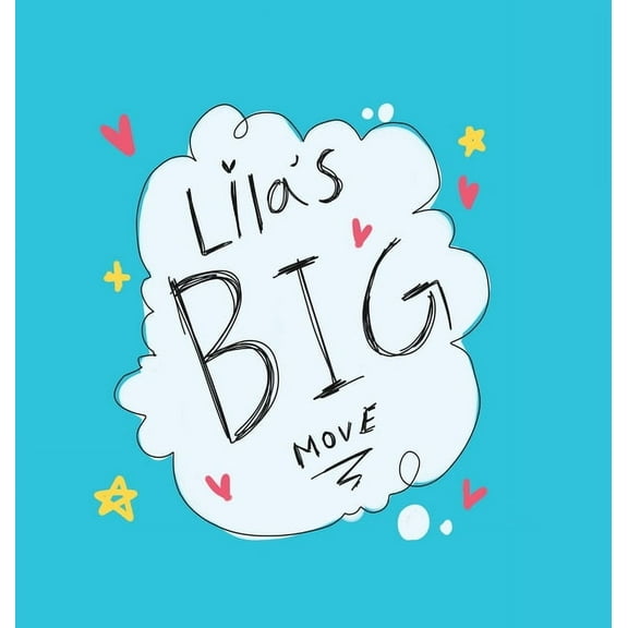 Lila's Big Move, (Hardcover)