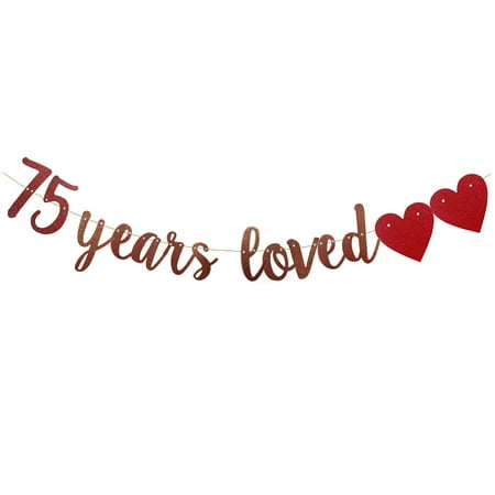 

75 Years Loved Banner Pre-Strung Rose Gold Paper Glitter Party Decorations For 75TH Birthday Decora