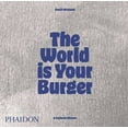 thumbnail image 2 of The World is Your Burger: A Cultural History, 2 of 2