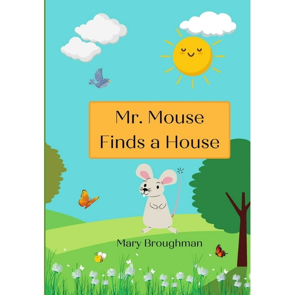 The Adventures of Mr. Mouse Mr. Mouse Finds a House, (Paperback)