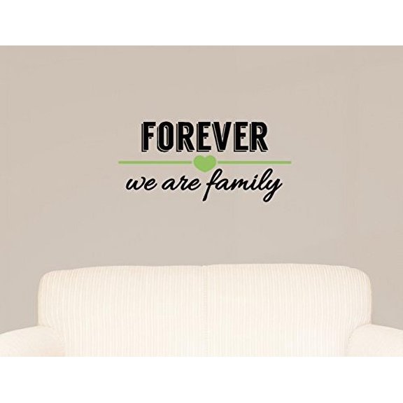 Forever We Are Family Wall Decal Saying Vinyl Sticker Quote, 23 x 11 , Black & Celadon