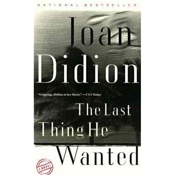 Pre-owned Last Thing He Wanted, Paperback by Didion, Joan, ISBN 0679752854, ISBN-13 9780679752851